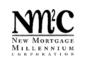 NM2C NEW MORTGAGE MILLENNIUM CORPORATION