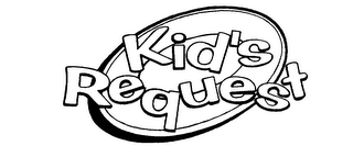 KID'S REQUEST