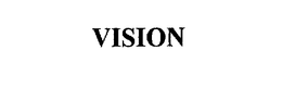 VISION