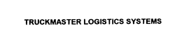 TRUCKMASTER LOGISTICS SYSTEMS, INC.
