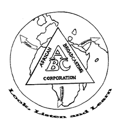 ABC AFRICAN BROADCASTING CORPORATION LOOK, LISTEN AND LEARN WISDOM KNOWLEDGE