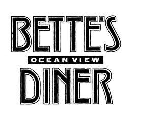 BETTE'S OCEAN VIEW DINER