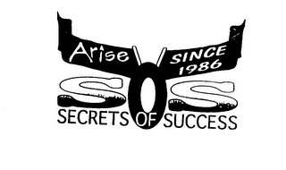 SOS SECRETS OF SUCCESS ARISE SINCE 1986