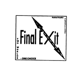 FINAL EXIT TWO WORLDS-ONE CHOICE RADICAL REALITY PRODUCTIONS