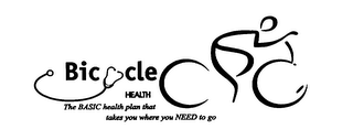 BICYCLE HEALTH THE BASIC HEALTH PLAN THAT TAKES YOU WHERE YOU NEED TO GO