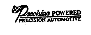 PRECISION POWERED PRECISION AUTOMOTIVE