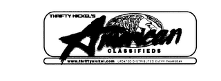 THRIFTY NICKEL'S AMERICAN CLASSIFIEDS WWW.THRIFTYNICKEL.COM UPDATED:DISTRIBUTED EVERY THURSDAY