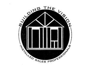 BUILDING THE VISION INSTALLED SALES PROFESSIONALS