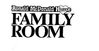 RONALD MCDONALD HOUSE FAIMILY ROOM