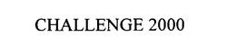 CHALLENGE 2000