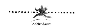 PROFESSIONAL CONCIERGE AT YOUR SERVICE