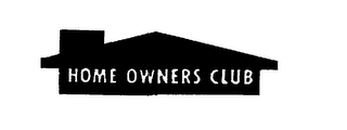 HOME OWNERS CLUB