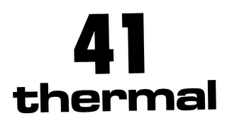 41 THERMAL