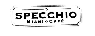 SPECCHIO MIAMI CAFE