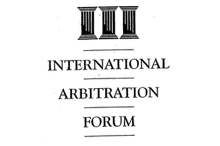 INTERNATIONAL ARBITRATION FORUM