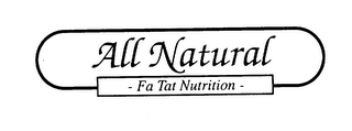 ALL NATURAL FA TAT NUTRITION