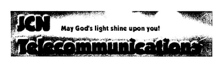 JCN TELECOMMUNICATIONS MAY GOD'S LIGHT SHINE UPON YOU!