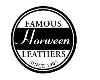 FAMOUS HORWEEN LEATHERS SINCE 1905