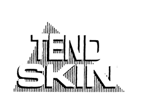 TEND SKIN