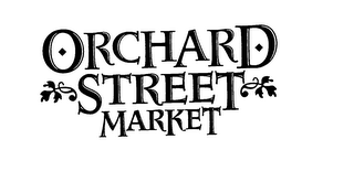 ORCHARD STREET MARKET