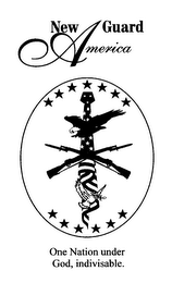 NEW GUARD AMERICA ONE NATION UNDER GOD, INDIVISABLE.