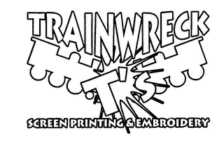 TRAINWRECK T'S SCREEN PRINTING & EMBROIDERY