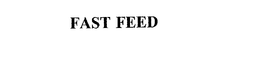FAST FEED