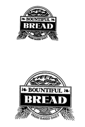 BOUNTIFUL BREAD FRESH BAKED DAILY