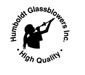 HUMBOLDT GLASSBLOWERS INC. HIGH QUALITY