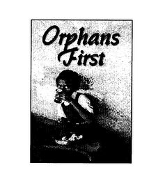 ORPHAN S FIRST