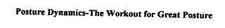 POSTURE DYNAMICS-THE WORKOUT FOR GREAT POSTURE