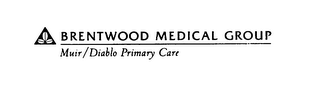 BRENTWOOD MEDICAL GROUP MUIR/DIABLO PRIMARY CARE