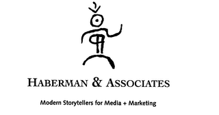 HABERMAN & ASSOCIATES MODERN STORYTELLERS FOR MEDIA + MARKETING