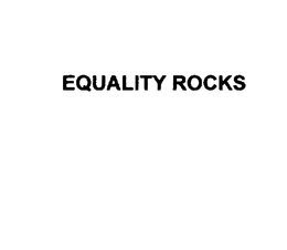 EQUALITY ROCKS
