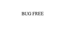 BUG FREE