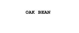 OAK BEAN