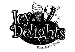 ICY DELIGHTS FUN, SINCE 1992