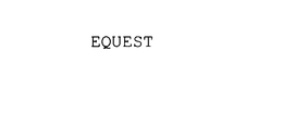 EQUEST