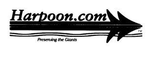 HARPOON.COM PRESERVING THE GIANTS