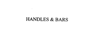 HANDLES & BARS