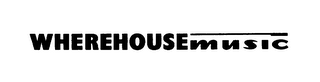 WHEREHOUSEMUSIC