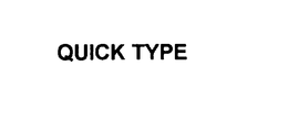 QUICK TYPE