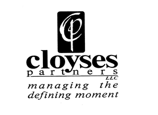 CLOYSES PARTNERS LLC MANAGING THE DEFINING MOMENT