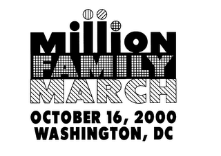 MILLION FAMILY MARCH OCTOBER 16, 2000 WASHINGTON, DC