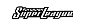 EUROPEAN SUPER LEAGUE