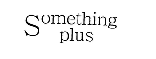 SOMETHING PLUS