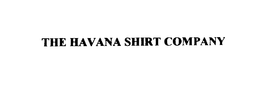 THE HAVANA SHIRT COMPANY