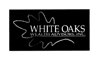 WHITE OAKS WEALTH ADVISORS, INC.