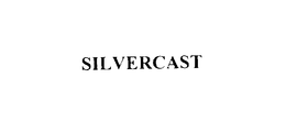 SILVERCAST
