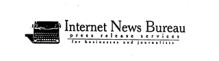 INTERNET NEWS BUREAU PRESS RELEASE SERVICES FOR BUSINESSES AND JOURNALISTS